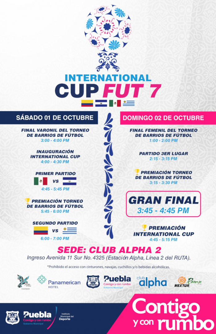 AYUNTAMIENTO DE PUEBLA PRESENTA EL TORNEO DEL FÚTBOL 7 INTERNATIONAL AYUNTAMIENTO DE PUEBLA PRESENTA EL TORNEO DEL FÚTBOL 7 INTERNATIONAL